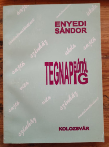 Enyedi Sndor - Tegnapelttl tegnapig