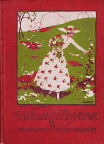 Nagyasszonyunk - XII. évf. (1915-6. teljes évf. 1-10. lapszám)