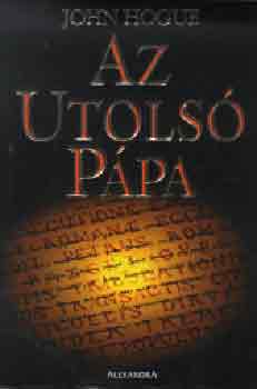 John Hogue - Az utols� p�pa