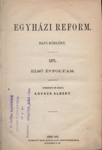 Kov�cs Albert - Egyh�zi reform havi k�zl�ny 1871. els� �vfolyam