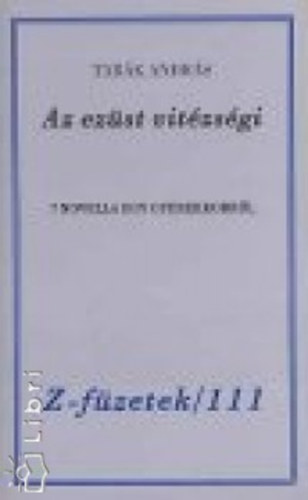 Tabák András - Az ezüst vitézségi