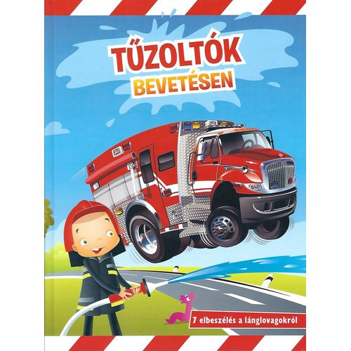 Tzoltk bevetsen - 7 elbeszls a lnglovagokrl