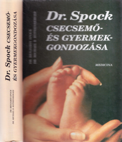 Steven J. Parker; Dr. Benjamin Spock - Spock dr. csecsem s gyermekgondozsa