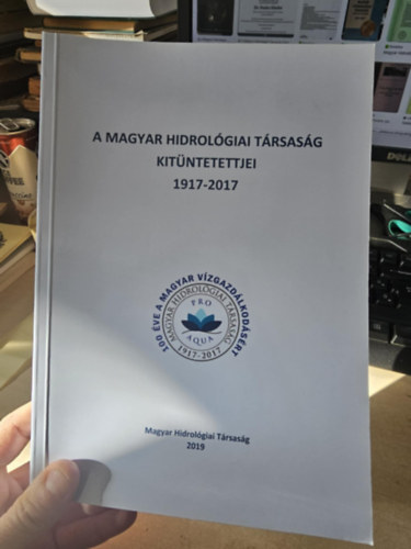 A Magyar Hidrolgiai Trsasg kitntetettjei 1917-2017