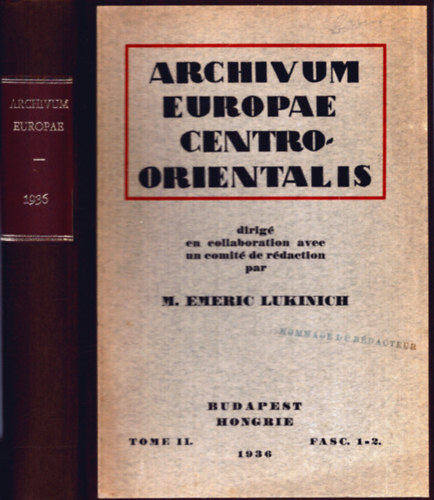 M. Emeric Lukinich - Archivum Europae Centro-orientalis Tome II. 1936 (Közép-Kelet Európa arhívuma)