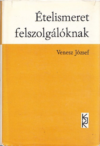 Venesz Jzsef - telismeret felszolglknak