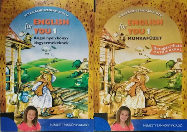 Koleszárné Szegvári Zsuzsa - 2 db angol nyelvkönyv: English for You 1. angol nyelvkönyv kisgyermekeknek + English for You 1. munkafüzet