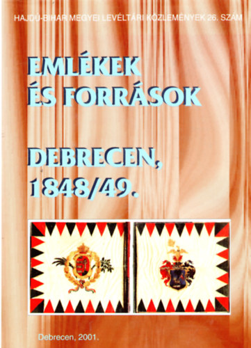 Korompai-Korompain-Radics... - Emlkek s forrsok... Debrecen 1848/49