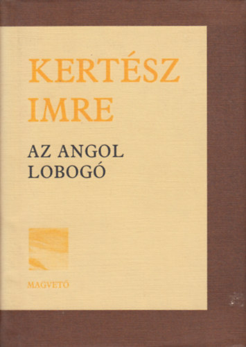 Kertsz Imre - Az angol lobog