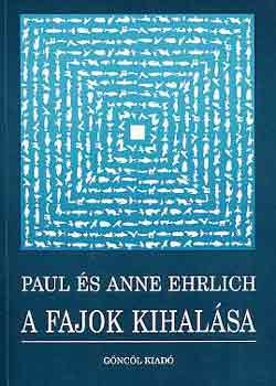 Paul & Anne Ehrlich - A fajok kihalsa