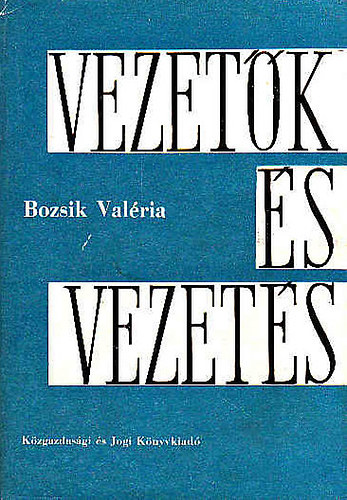 Bozsik Valria - Vezetk s vezets