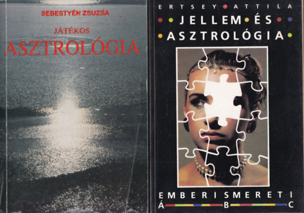 Ertsey Attila Sebestyn Zsuzsa - 2 db. asztrolgiai knyv (Jtkos asztrolgia + Jellem s asztrolgia)