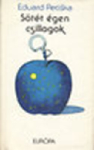 Eduard Petiska - S�t�t �gen csillagok