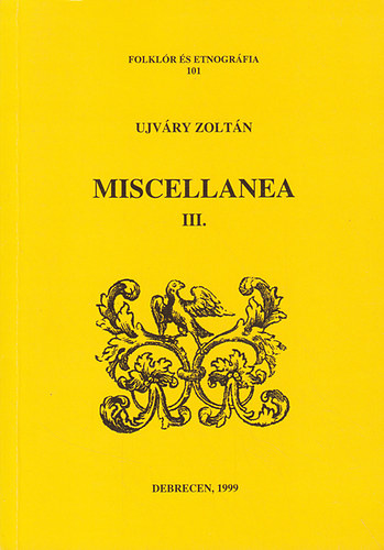 Ujvry Zoltn - Miscellanea III.