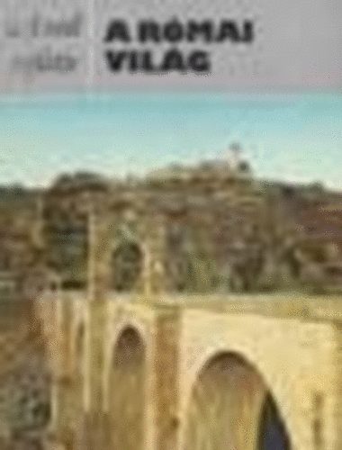 Michael Vickers - A r�mai vil�g (A m�lt sz�let�se)