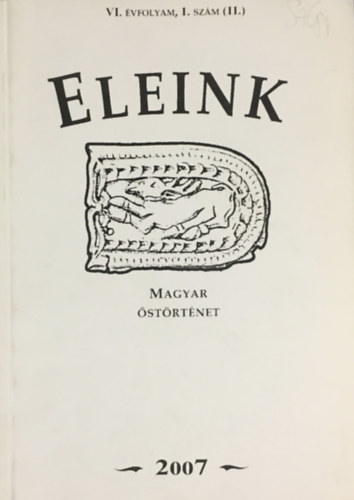 Erdlyi Istvn - Eleink - Magyar strtnet (VI. vf. 1. szm (11.) 2007)