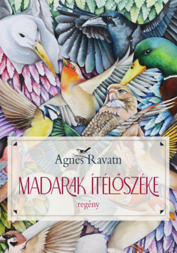 Agnes Ravatn - Madarak ítélőszéke