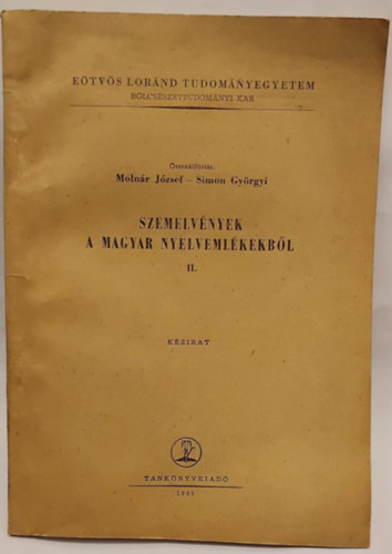 Moln�r J�zsef-Simon Gy�rgyi - Szemelv�nyek a magyar nyelveml�kekb�l II.