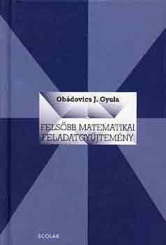 Obádovics J. Gyula - Felsőbb matematikai feladatgyűjtemény