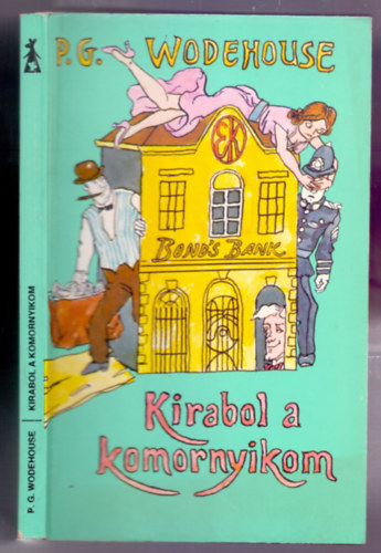 P. G. Wodehouse - Kirabol a komornyikom (Do butlers burgle banks? - Hegedűs István illusztrációival)