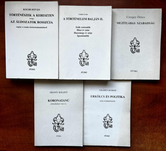 Salamon Kondrd, Csengey Dnes, Kocsis Istvn, Gombos Gyula Arany Blint - 5db Pski kiad:Koronatan+Erklcs s politika+Meztlbas szabadsg+Trtnszek a kereszten..