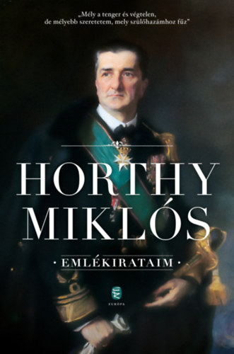 Horthy Mikls - Emlkirataim (Eurpa Knyvkiad, 2019-es kiads)