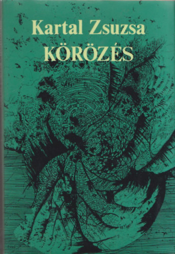 Kartal Zsuzsa - Körözés- dedikált