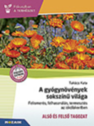 Tak�cs Kata - A gy�gyn�v�nyek soksz�n� vil�ga