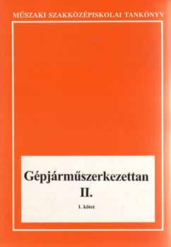 Dr. Antal Gyrgy; Cseh Sndor - Gpjrmszerkezettan II. - Mszaki szakkzpiskolai tanknyv