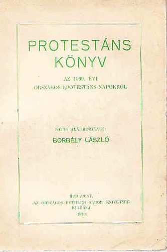 Borbély László - Protestáns könyv az 1939. évi országos protestáns napokról