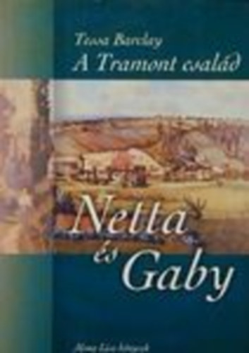 Tessa Barclay - Netta �s Gaby-A Tramont csal�d