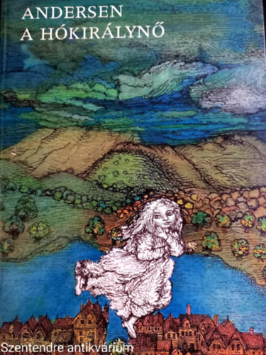 H. C. Andersen - A hókirálynő - Fordító: Rab Zsuzsa (Saját képpel)