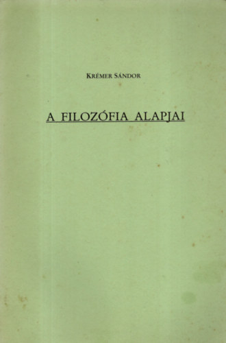 Krmer Sndor - A filozfia alapjai