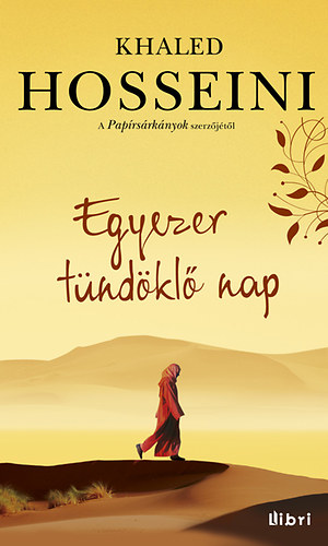 Khaled Hosseini - Egyezer tndkl nap