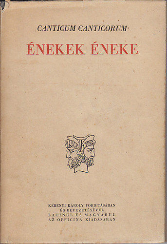 Szent Jeromos  (ford.); Ker�nyi K�roly (ford.) - �nekek �neke (k�tnyelv�)