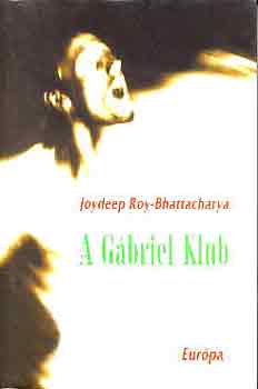 Joydeep Roy-Bhattacharya - A Gábriel Klub
