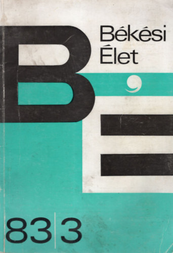 Dr. Ambrus Zolt�n  (szerk.), G�l Istv�n (szerk.) Krupa Andr�s (f�szerk.) - B�k�si �let 83/3