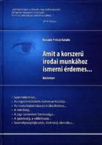Kossn Prkay Katalin - Amit a korszer irodai munkhoz ismerni rdemes.... (Kziknyv)