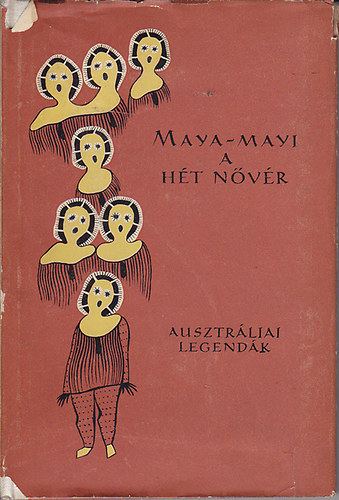 Maya-Mayi, a h�t n�v�r (ausztr�liai legend�k)
