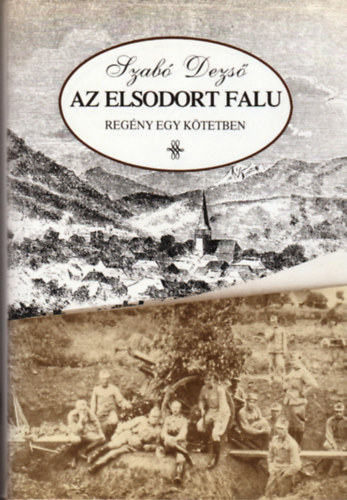 Szab� Dezs� - Az elsodort falu