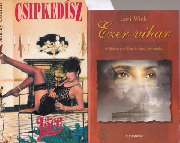 Anna Godbersen, Sally-Anne Robinson, Shirley Conran Lori Wick - 4 db Romantikus: Csipked�sz, Cs�b�t�s, Ezer vihar, Luxe girl.