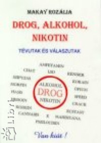 Makai Rozlia - Drog, alkohol, nikotin