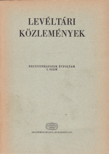 Lev�lt�ri K�zlem�nyek (Negyvenhatodik �vfolyam)