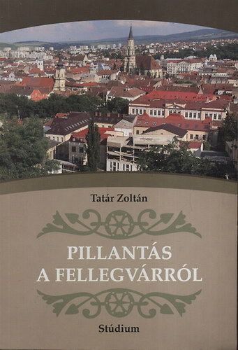 Tat�r Zolt�n - Pillant�s a Fellegv�rr�l