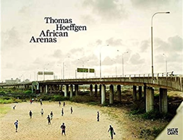 Thomas Hoeffgen - African Arenas