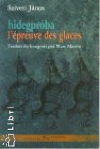 Sziveri J�nos - Hidegpr�ba - L'�preuve des glaces