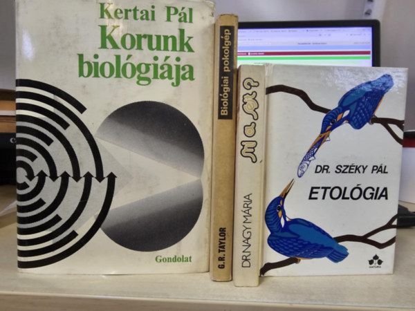 G. R. Taylor, Dr. Nagy M�ria, Dr. Sz�ky P�l Kertai P�l - 4db biol�giai k�tet, K�NYVMENT� AJ�NLAT: Korunk biol�gi�ja+ Biol�giai pokolg�p+ Mi a sejt?+ Etol�gia