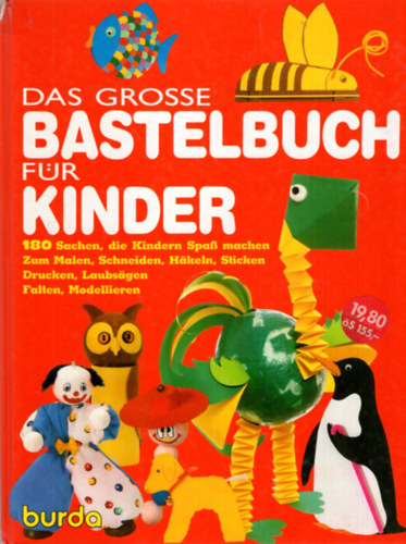 Das Grosse Bastelbuch fr Kinder - Kreatv nmet  Burda kzimunka knyv