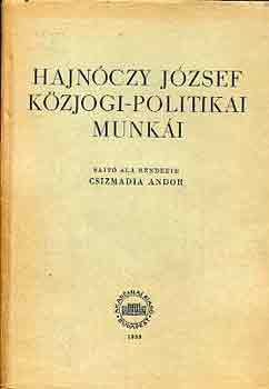 Csizmadia Sándor (szerk.) - Hajnóczy József közjogi-politikai munkái