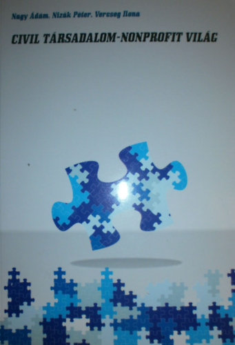Nagy �d�m - Niz�k P�ter - Vercseg Ilona - Civil t�rsadalom - nonprofit vil�g